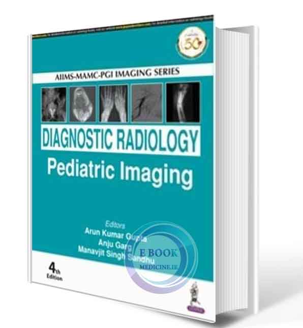 دانلود کتاب AIIMSMAMC-PGI Imaging Series: Diagnostic Radiology Paediatric Imaging  2021 (Original PDF)  